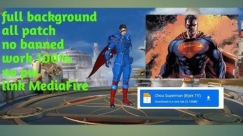 script Chou Superman ||work 100%|| anti banned || all patch || no pw ||