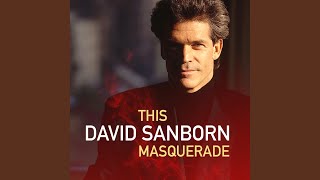 Video thumbnail of "David Sanborn - Butterfat"