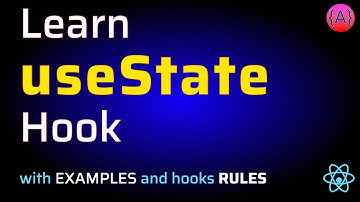 Learn React useState Hook with Examples | React Hooks Rules | ReactJS