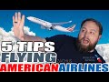 5 Tips For Flying American Airlines (DO NOT MISS THIS)