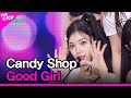 Candy Shop, Good Girl [THE SHOW 240416]