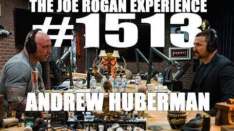 Joe Rogan Experience #1513 - Andrew Huberman