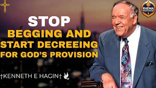STOP BEGGING! START DECREEING GOD’S PROVISION | Kenneth E. Hagin Powerful Sermon