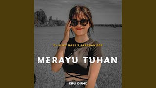 DJ MERAYU TUHAN BASS X JARANAN DOR