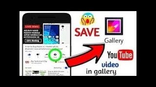 How to download video from YouTube in gallery?Rukute Godda|