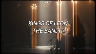 Kings of Leon - &quot; The Bandit &quot; [sub. español]