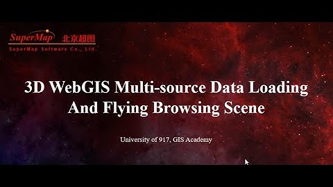 3D WebGIS Multi source Data Loading And Flying Browsing Scene