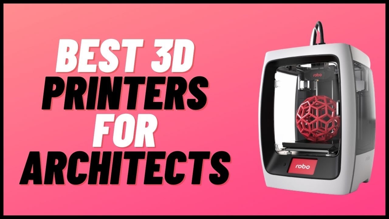 5 Best 3D Printers for Architects (Reviews & Buyers’ Guide 2023) YouTube