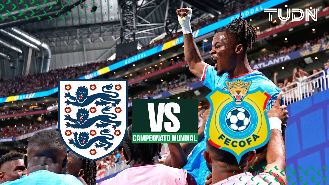 LO MEJOR: Inglaterra vs República Democrática del Congo Primer Tiempo | TUDN