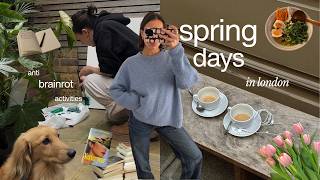 Hello Spring 🌷 Cosy Spring Days In London, Anti Brain-rot Activites, Taking Care Of Myself