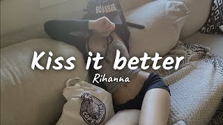 Kiss It Better - Rihanna ( Tiktok Remix ) \\ (Lyrics + Vietsub)