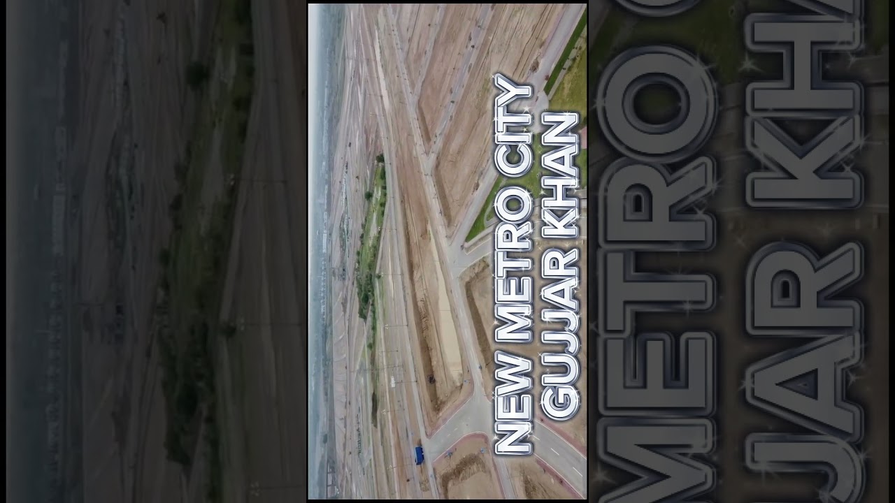 NEW METRO CITY GUJJAR KHAN |NEW METRO CITY DEVELOPMENT