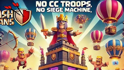 No CC Troops, No Siege Machine - NO PROBLEM TH12 Attack Strategy!! 2024