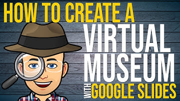 SWEET! How to Create a Virtual Museum in Google Slides