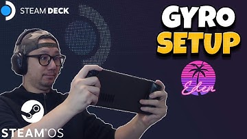 Steam Deck SteamOS Gyro Setup for Switch Emulator Eden