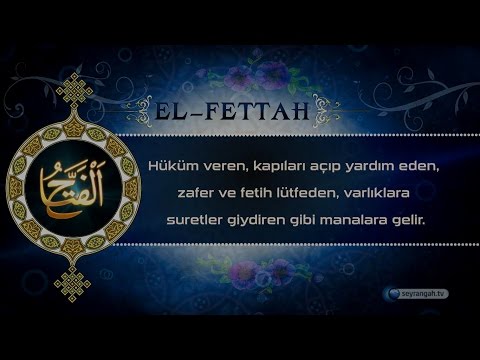 Herşey Onu Anlatıyor - 20 - El-Fettah