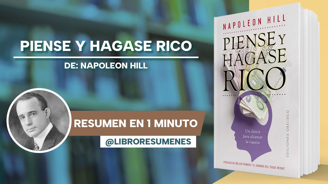 Piense y hágase rico de Napoleon Hill | Libro Resumen - YouTube