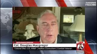 COL. Douglas Macgregor  :  How Close is World War III?