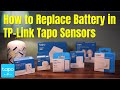 How to Replace Battery in TP Link Tapo Sensors T100, T110, S200D Step by Step Tutorial