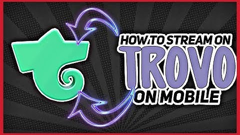 HOW to Live STREAM on TROVO from MOBILE #Trovo