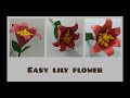 Easy lily flower  paper flower  paper craft ideas