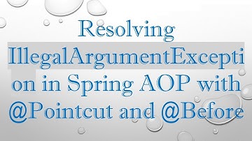 Resolving IllegalArgumentException in Spring AOP with @ Pointcut and @ Before