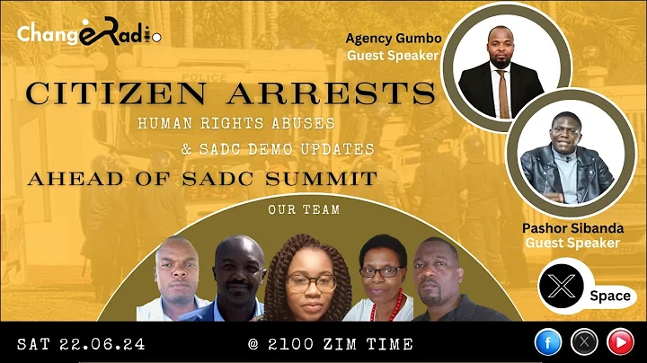 CITIZEN ARRESTS: HUMAN RIGHTS ABUSE & SADC DEMO UPDATES AHEAD OF THE SADC SUMMIT