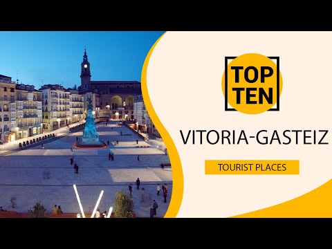 Top 10 Best Tourist Places to Visit in Vitoria-Gasteiz | Spain - English