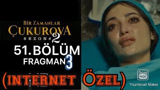 Bir Zamanlar Çukurova 51 Fragman 3 (internet özel)