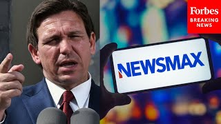 DeSantis Responds To Newsmax Removal From DirecTV  (Forbes Breaking News)