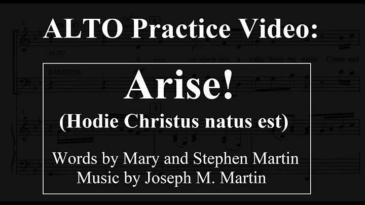 ALTO practice:  Arise! Hodie Christus Natus Est (J...