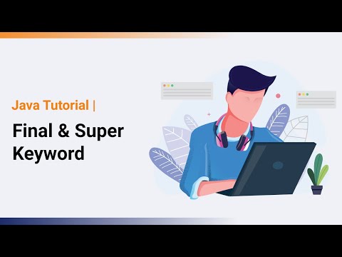 Final Keyword and Super Keyword in Java | OOP's Concept | Java Tutorial