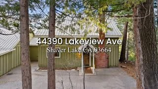 44390 Lakeview Shaver Lake, CA 93664
