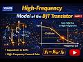 High-Frequency Model of the BJT | Hybrid-π Model Explained | Frequency Response Part 7
