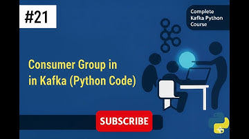Kafka # 021 # Consumer Group in Kafka (Python Code)