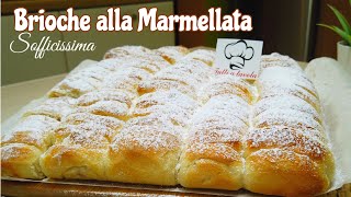 BRIOCHE ALLA MARMELLATA SOFFICISSIMA ? SOFT JAM BRIOCHE