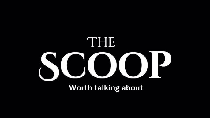 The Scoop