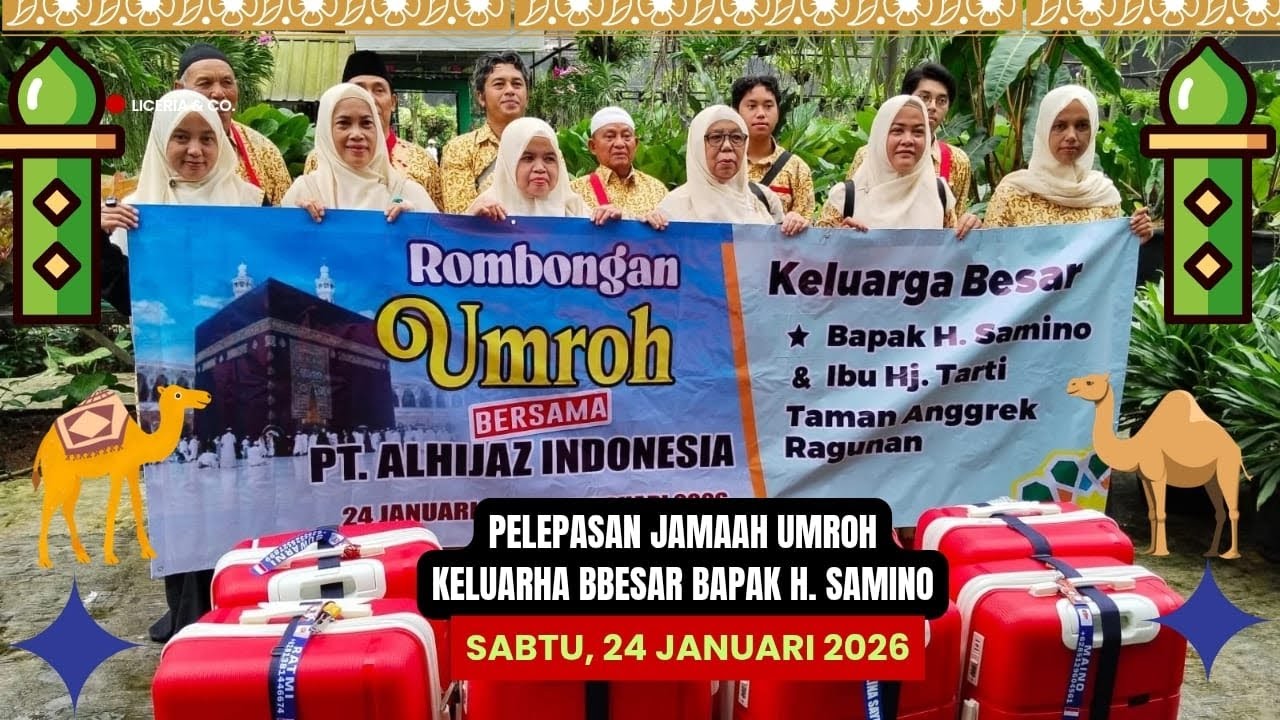 PELEPASAN JAMAAH UMROH KEL. BESAR BAPAK H. SAMINO | TAMAN ANGGREK RAGUNAN | SABTU, 24 JANUARI 2026.