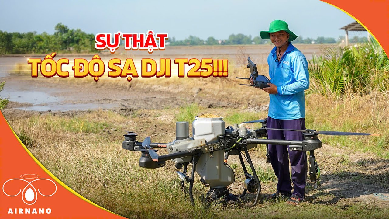 Chia sẻ thông số sạ giống với DJI T25 - Kiểm tra tốc độ sạ 50kg giống