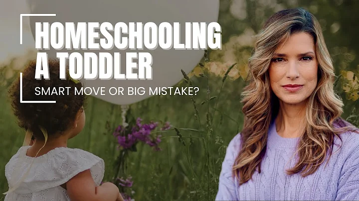Homeschooling a Toddler - Smart Move or BIG Mistake?