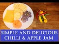 Easy homemade chill & apple jam