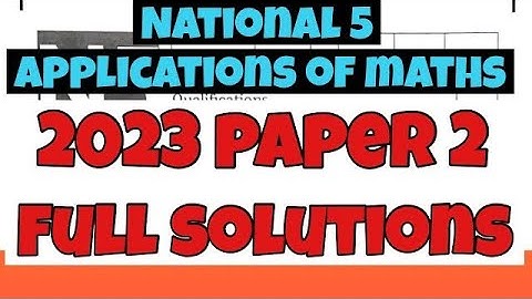 2023 National 5 Applications Of Maths Paper 2 Full Solutions
