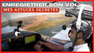 Comment ENREGISTRER son VOL (avion, ULM, planeur, etc).