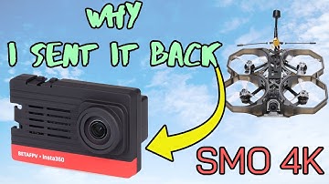 Why I Returned The BetaFPV SMO 4K