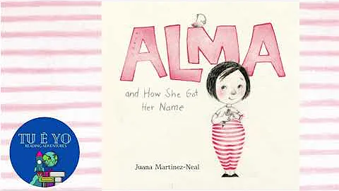 Alma and How She Got Her Name by  Juana Martinez N...