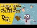 ¿Y SI PUDIERAMOS VOLAR? - Draw My Life