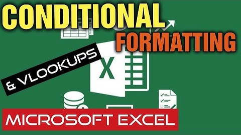 How To Use Conditional Formatting & VLOOKUPs In Microsoft Excel 365 - Updated 2020