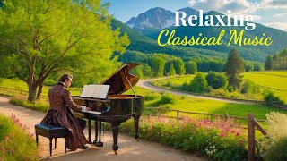 Classical music relaxes the soul and heart - Chopin, Beethoven, Bach, Tchaikovsky, Debussy, Schubert