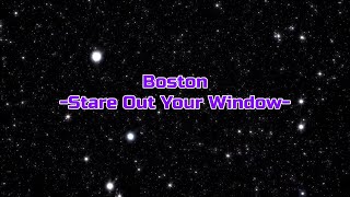 Boston - "Stare Out Your Window" HQ/With Onscreen Lyrics!