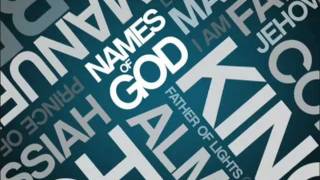 Names Of God Sermon Intro - 2009